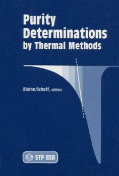Hardcover Purity Determinations by Thermal Methods (Astm Special Technical Publication) Book