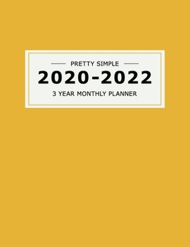 Paperback 2020 2022 3 Year Monthly Planner: 36 Months Yearly Planner & Monthly Calendar View -Very Simple Design Planner Schedule - Organizer - Great Useful Jou Book