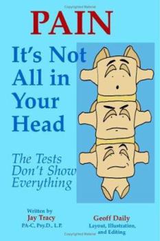 Paperback Pain: It's Not All in Your Head - The Tests Don't Show Everything Book