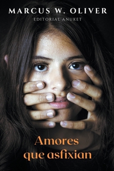 Paperback Amores que Asfixian [Spanish] Book