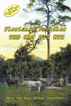 Florida's Frontier: The Way Hit Wuz