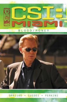 Blood/Money (CSI Miami, Graphic Novel 3) - Book #3 of the CSI: Miami graphic novels
