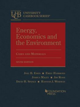 Hardcover Energy, Economics and the Environment (University Casebook Series) Book