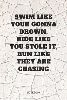 Notebook: Great Triathlon Sport Quote / Saying Triathlon Training Coach Planner / Organizer / Lined Notebook (6" x 9")