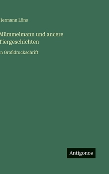 Mümmelmann und andere Tiergeschichten: in Großdruckschrift (German Edition)
