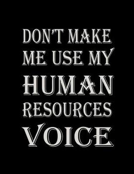 Paperback Don't Make Me Use My Human Resources Voice Book