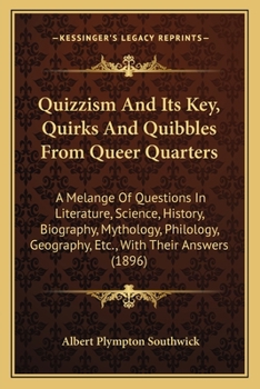 Quizzism, and Its Key - Quirks and Quibbles from Queer Quarters
