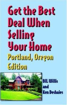 Paperback Get the Best Deal When Selling Your Home Portland, Oregon Edition Book