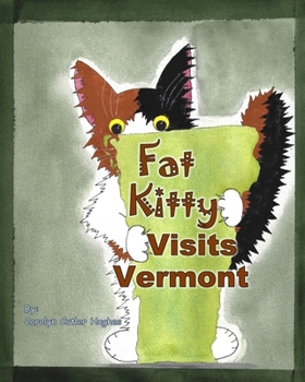 Paperback Fat Kitty Visits Vermont Book