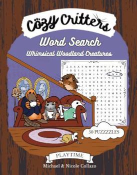 Cozy Critters Word Search: Whimsical Woodland Creatures