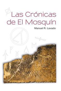 Paperback Las Cronicas de El Mosquin [Spanish] Book