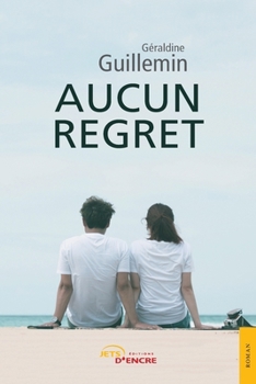 Paperback Aucun regret [French] Book