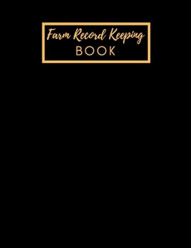 Paperback Farm Record Keeping Book: Farm Management Record Keeping Book, Farmers Ledger Book, Equipment Livestock Inventory Repair Log, Income & Expense N Book