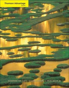 Paperback Cengage Advantage Books: Sustaining the Earth: An Integrated Approach (with CD-ROM and InfoTrac) (Advantage Series:) Book