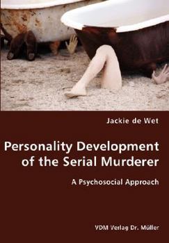 Paperback Personality Development of the Serial Murderer Book