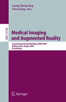 Paperback Medical Imaging and Augmented Reality: Second International Workshop, Miar 2004, Beijing, China, August 19-20, 2004, Proceedings Book