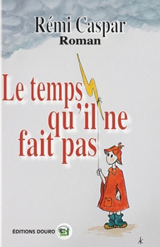 Paperback Le Temps qu'il ne fait pas [French] Book