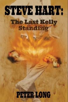 Paperback Steve Hart: The Last Kelly Standing Book