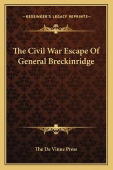 Paperback The Civil War Escape Of General Breckinridge Book