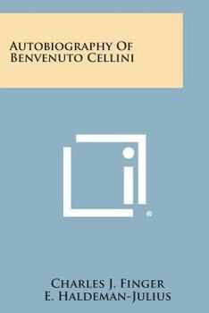 Paperback Autobiography of Benvenuto Cellini Book