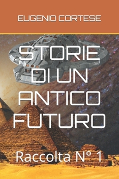 Paperback Storie Di Un Antico Futuro: Raccolta N° 1 [Italian] Book