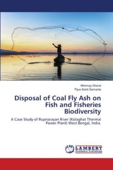 Paperback Disposal of Coal Fly Ash on Fish and Fisheries Biodiversity Book