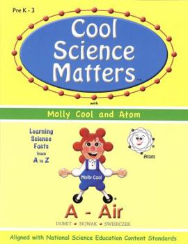 Paperback Cool Science Matters With Molly Cool And Atom, A-AIR Book