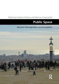 Paperback Public Space: Between Reimagination and Occupation Book