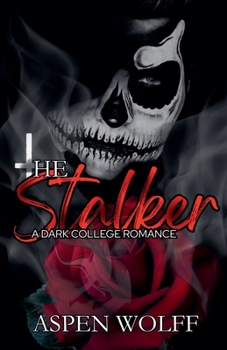 Paperback The Stalker: A Dark College Romance Book