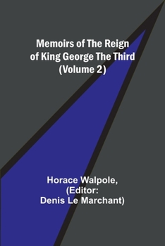 Paperback Memoirs of the Reign of King George the Third (Volume 2) Book