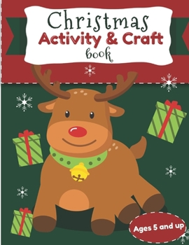 Christmas Activity and Craft Book Ages 5 and up: DIY Santa, Reindeer, elf and many more  Arts and Crafts for Preschool and Kindergarten