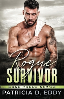 Paperback Rogue Survivor: A Gone Rogue Protector Romance Standalone Book