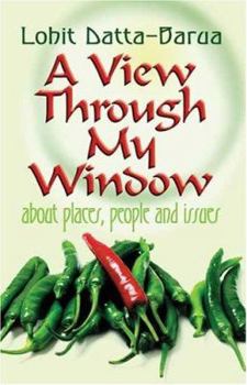 Paperback A View Through My Window: About Places, People, And Issues Book