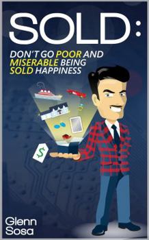 Paperback Sold: Don't Go Poor and Miserable Being Sold Happiness Book