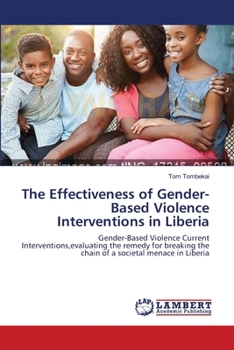 Paperback The Effectiveness of Gender-Based Violence Interventions in Liberia Book