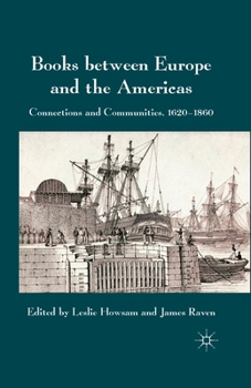 Paperback Books Between Europe and the Americas: Connections and Communities, 1620-1860 Book