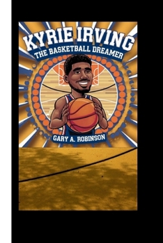 Paperback Kyrie Irving: The Basketball Dreamer Book