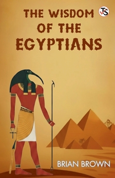 The Wisdom Of The Egyptians