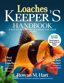 Paperback Loaches Keeper's Handbook: A day by day guide to caring for your loaches Book