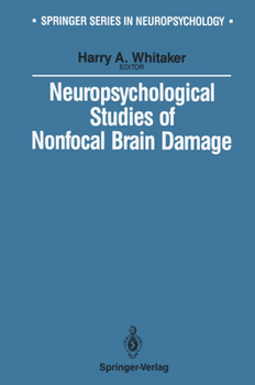 Neuropsychological Studies of Nonfocal Brain Damage: Dementia and Trauma (Springer Series in Neuropsychology)