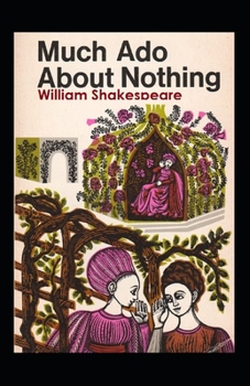 Paperback Much Ado About Nothing: A shakespeare's classic illustrated edition Book