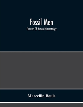 Paperback Fossil Men: Elements Of Human Palaeontology Book