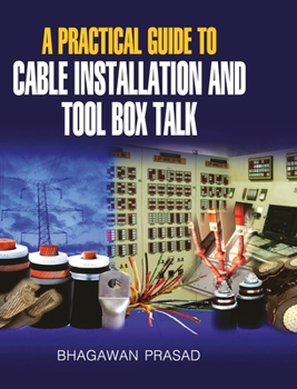 Hardcover A Practical Guide to Cable Installation and Tool Box Talk Book