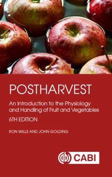 Paperback Postharvest: An Introduction to the Physiology and Handling of Fruit and Vegetables Book