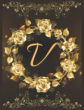 V Alphabet Notebook Journal: Vol 22 Attractive Initial Monogram Letter V College Ruled Notebook & Diary For Writing Journal Note Taking Idea For Girl Boy Men And Women