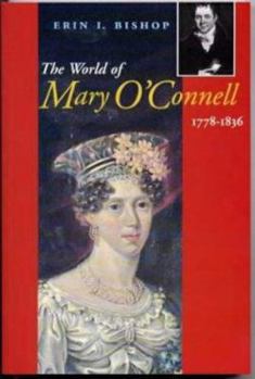 Paperback The World of Mary O'Connell: 1778-1836 Book