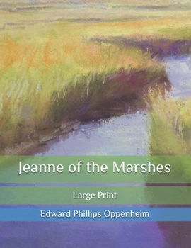 Paperback Jeanne of the Marshes: Large Print Book