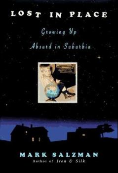 Hardcover Lost in Place:: Growing Up Absurd in Suburbia Book