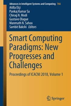 Paperback Smart Computing Paradigms: New Progresses and Challenges: Proceedings of Icacni 2018, Volume 1 Book