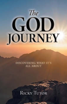 Paperback The God Journey: Discovering What It's All About Book